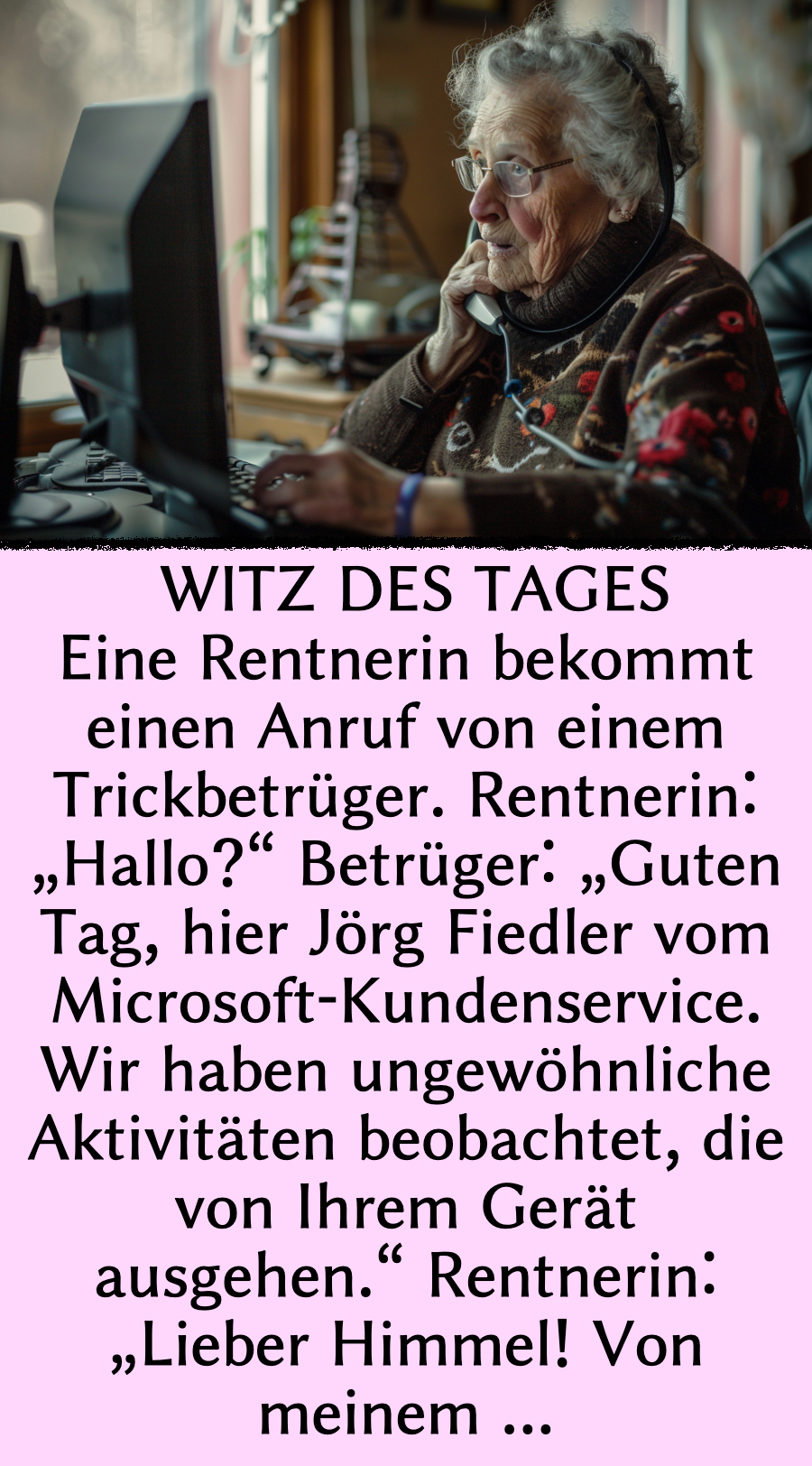 Witz des Tages: Rentnerin treibt Betrüger in den Wahnsinn