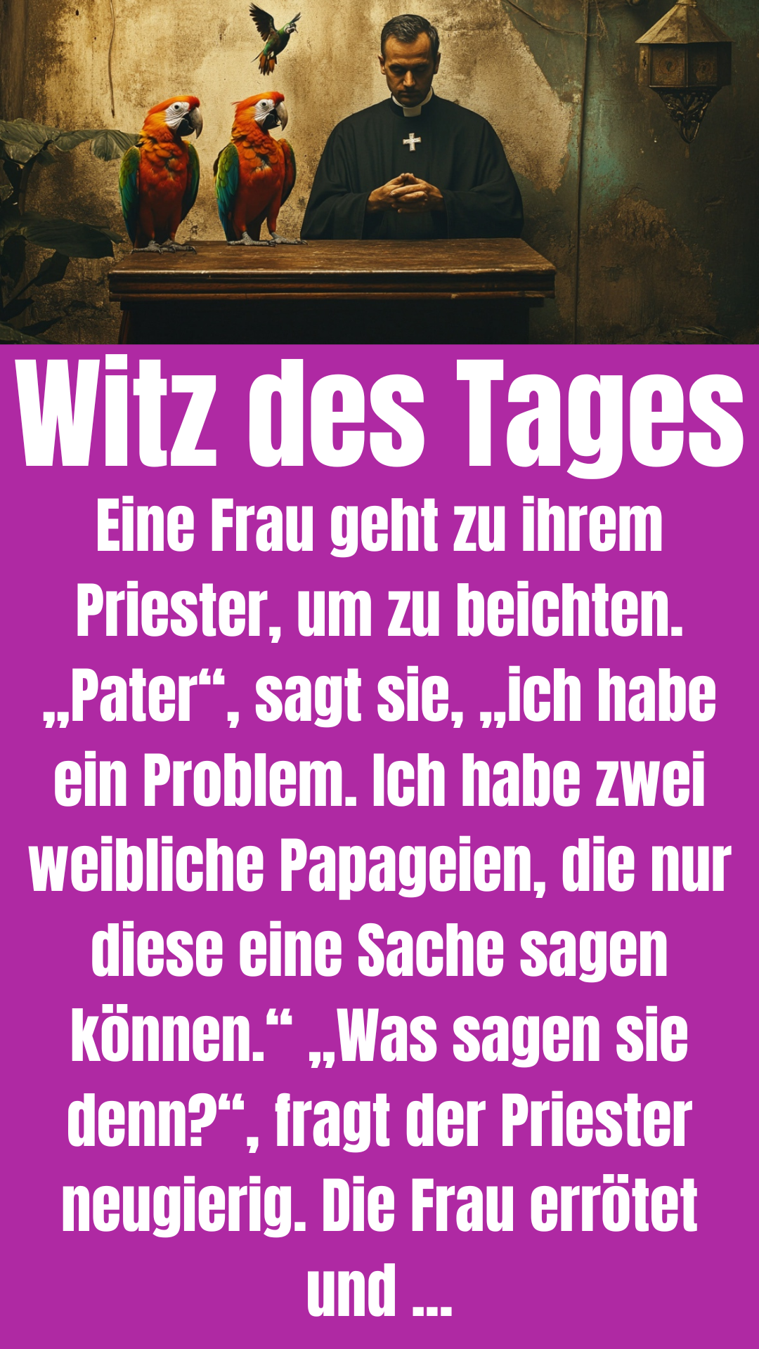 Witz des Tages: Frau bringt obszöne Papageien zu Priester